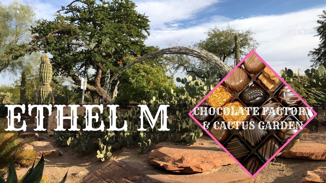 Ethel M Chocolate Factory and Botanical Cactus Garden